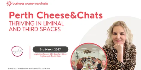 Perth, Cheese & Chats - Thriving in Liminal and Third Spaces