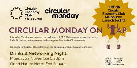 Circular Monday on Tap + Official Circular Economy Club Melbourne Launch Night