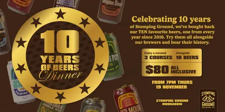 10 Years of Beers Dinner - Stomping Ground Moorabbin