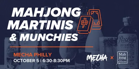 Mahjong, Martinis, and Munchies PHILLY