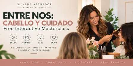 Entre Nos: Cabello y Cuidado – Free Interactive Masterclass