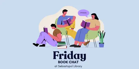 Friday Book Chat • Spring 2026 • Sebastopol Library
