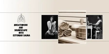 Breathwork and Soundscape with Estonian Sauna