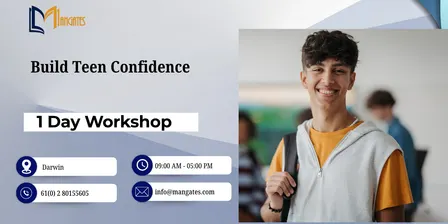 Boost Teen Self-Esteem – 1 Day Workshop on Confidence Skills in Darwin