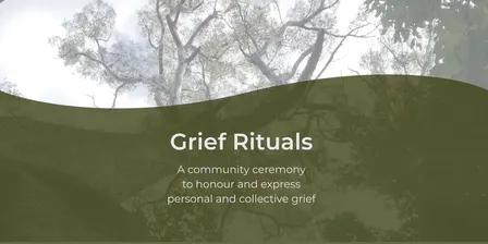 Grief Ritual