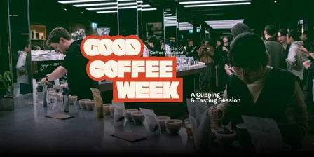 Toby's Estate x Good Coffee Week: A Tasting & Cupping Session