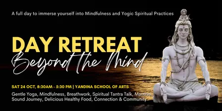 Day Retreat - Beyond the Mind - Sunshine Coast