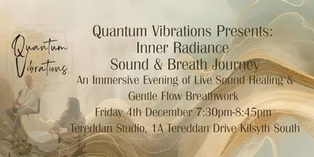 Quantum Vibrations Presents: Inner Radiance - Sound & Breath Journey