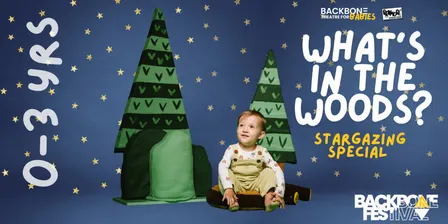 What's In The Woods? - Stargazing Special at Backbone Festival