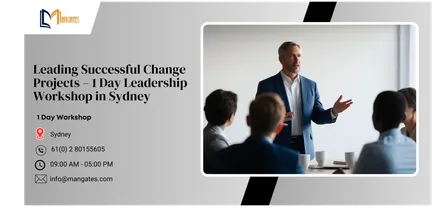 Leading Successful Change Projects – 1 Day Leadership Workshop in Sydney