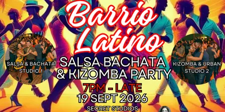 Barrio Latino Sat 19 Sept 2026 - Salsa Bachata & Kizomba Party