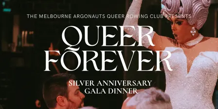 Melbourne Argonauts Queer Rowing Club - Silver Anniversary Gala Dinner