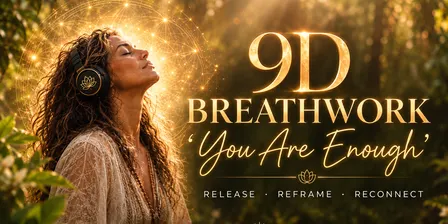 9D Breathwork & Cacao 'You are Enough'