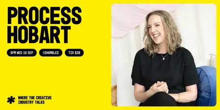 Process Hobart 001 | Process Events APAC