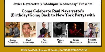 Javier Navarrette's "Modupue Wednesday" celebrates Raul Navarrette, brought to you by SunJams and Javier Navarrette Productions