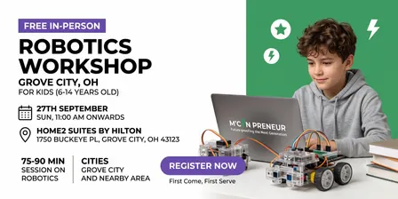 In-person Free Robotics Workshop For Kids at Grove City, OH (7-14yrs)