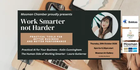 Work Smarter, not Harder - Practical AI for your Business and the Human Side of Working Smarter
