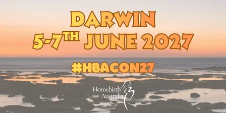 38th Homebirth Australia Conference - Darwin 2027