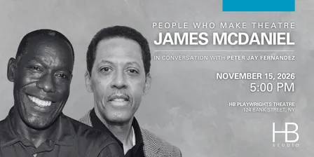 People Who Make Theatre: James McDaniel in Conversation with Peter Jay Fernandez
