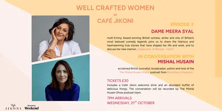 Well Crafted Women Episode 3 - Meera Syal in conversation with Mishal Husain