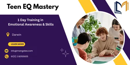 Teen EQ Mastery – 1 Day Training in Emotional Awareness & Skills | Darwin