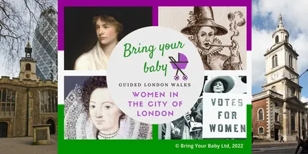 BRING YOUR BABY GUIDED LONDON WALK: Women in the City of London