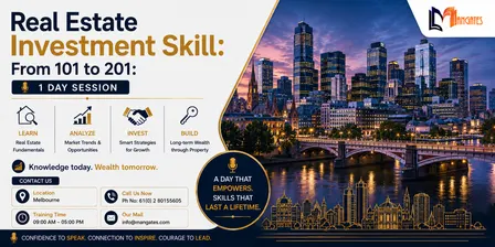 Real Estate Investment Skill: From 101 to 201: 1 Day Session in Melbourne