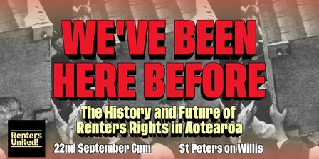 We've Been Here Before: The History and Future of Renters Rights in Aotearoa