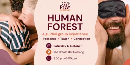 Human Forest: A Guided Touch & Connection Experience