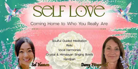 Self Love ~Coming Home to Who You Really Are~