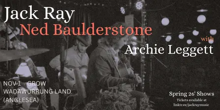 Jack Ray & Ned Baulderstone Live at Grow