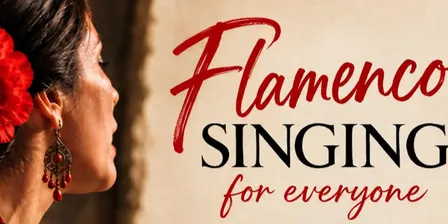 Flamenco Singing for Everyone