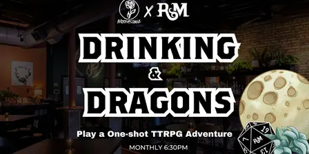 Drinking & Dragons at Moonflower