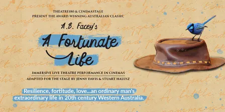A.B. FACEY’S A Fortunate Life, presented by THEATRE 180 and CinemaStage, Como Theatre Perth, Dec 10-13, 2026