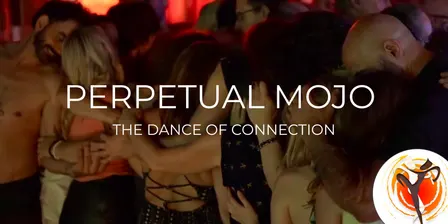 Perpetual MOJO - The Dance of Connection - 3rd October