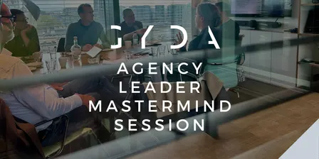 GYDA - Agency Leader Mastermind Session