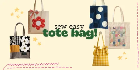 Sew easy Tote Bag Sewing Class!