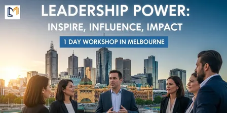 Leadership Power: Inspire, Influence, Impact - 1 Day Workshop in Melbourne