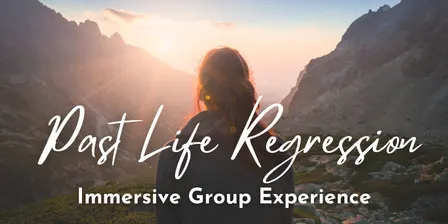 Past Life Regression Immersive Group Experience November 2026