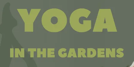Yoga in the gardens