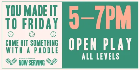 Friday - All Levels Open Play Pickleball