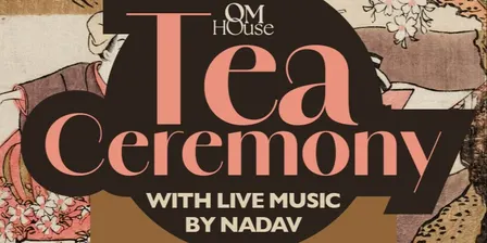 Tea Ceremony with Live Music by Nadav & Shivam Rath