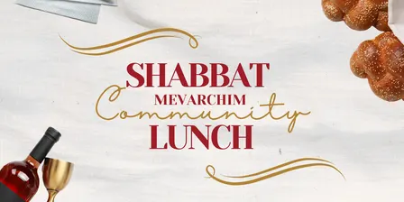 Shabbat Mevarchim Community Lunch