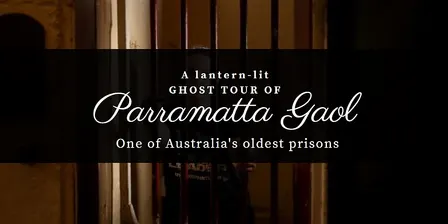 Parramatta Gaol Ghost Tour - Friday the 13th November