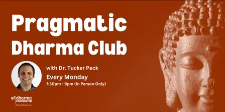 Pragmatic Dharma Club (In Person)