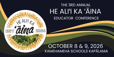 He Ali'i Ka 'Āina Educator Conference 2026