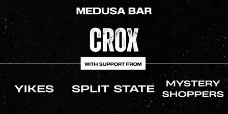 CROX AT MEDUSA BAR