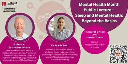 Macquarie University Lifespan Health and Wellbeing Research Centre Mental Health Month Public Lecture - Sleep and Mental Health: Beyond the Basics