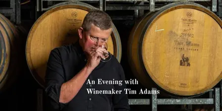 An Evening with Winemaker Tim Adams: Wine & Dinner