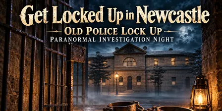 Get Locked Up in Newcastle Paranormal Experience - November 2026
